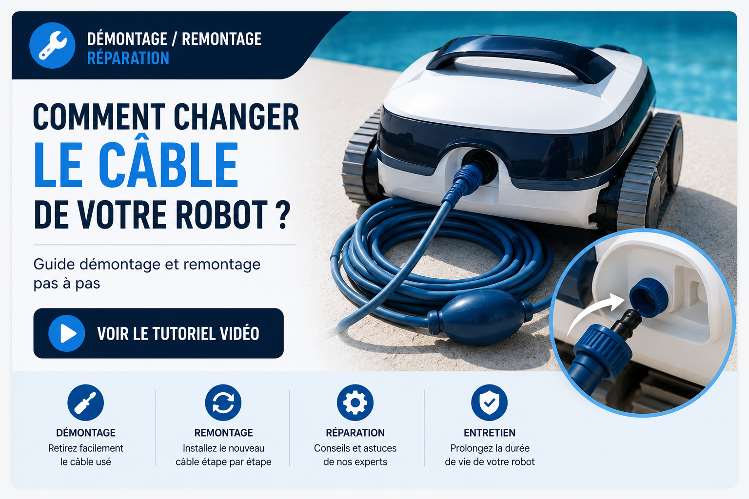  Comment changer le câble de mon robot de piscine Dolphin 
